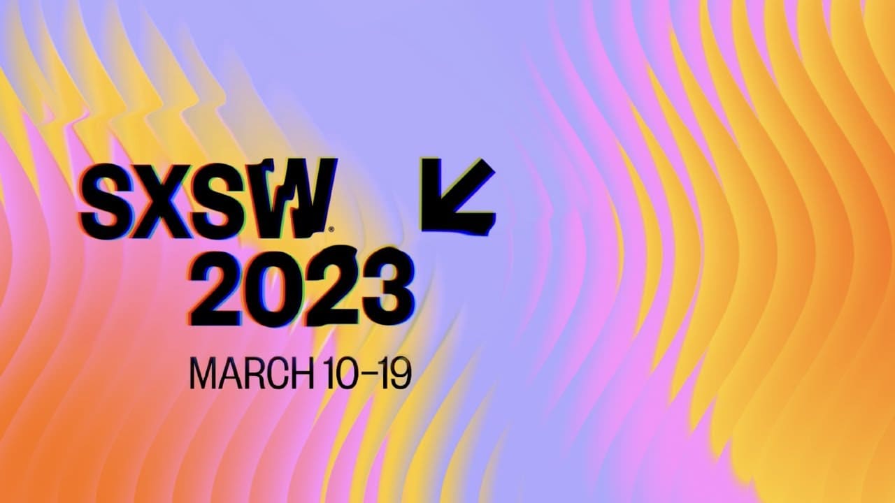 South by Southwest 2023
