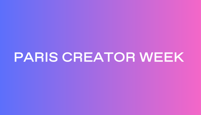 Paris Creator Week