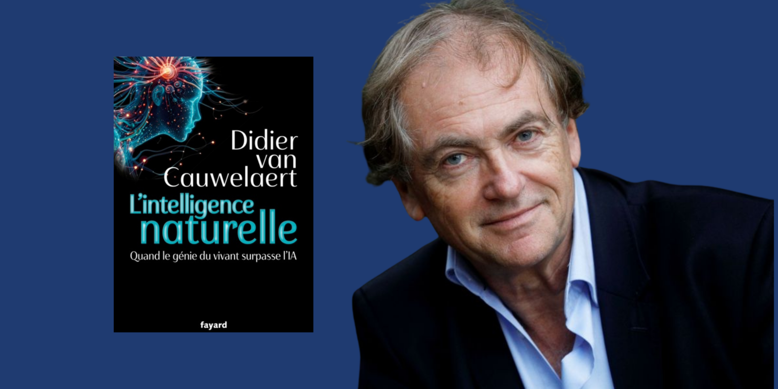 [Communauté Littérature] - Rencontre avec Didier Van Cauwelaert pour son ouvrage : L’intelligence naturelle