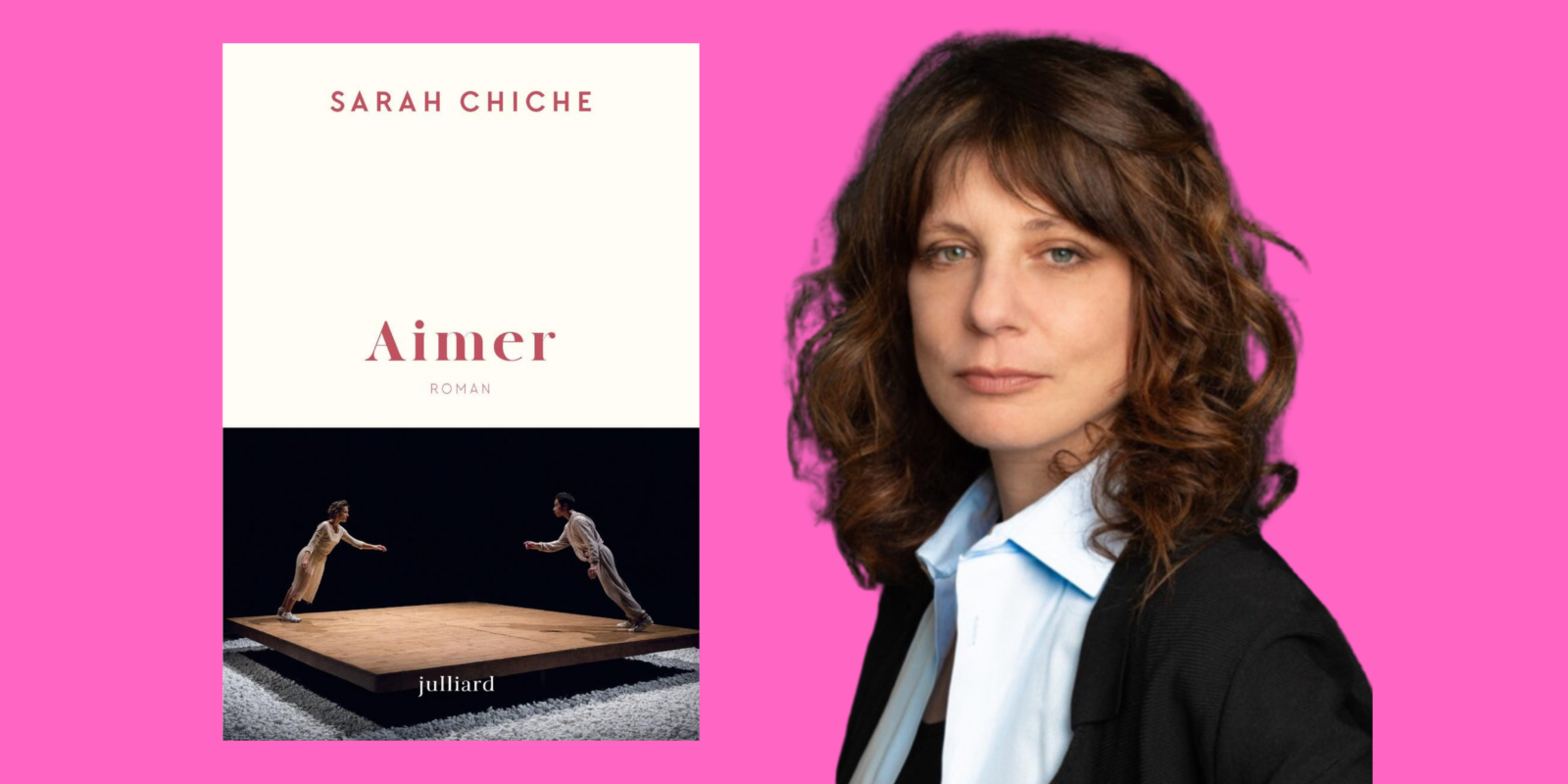 [Communauté littérature] - L'amour et le désir avec Sarah Chiche et son dernier roman Aimer