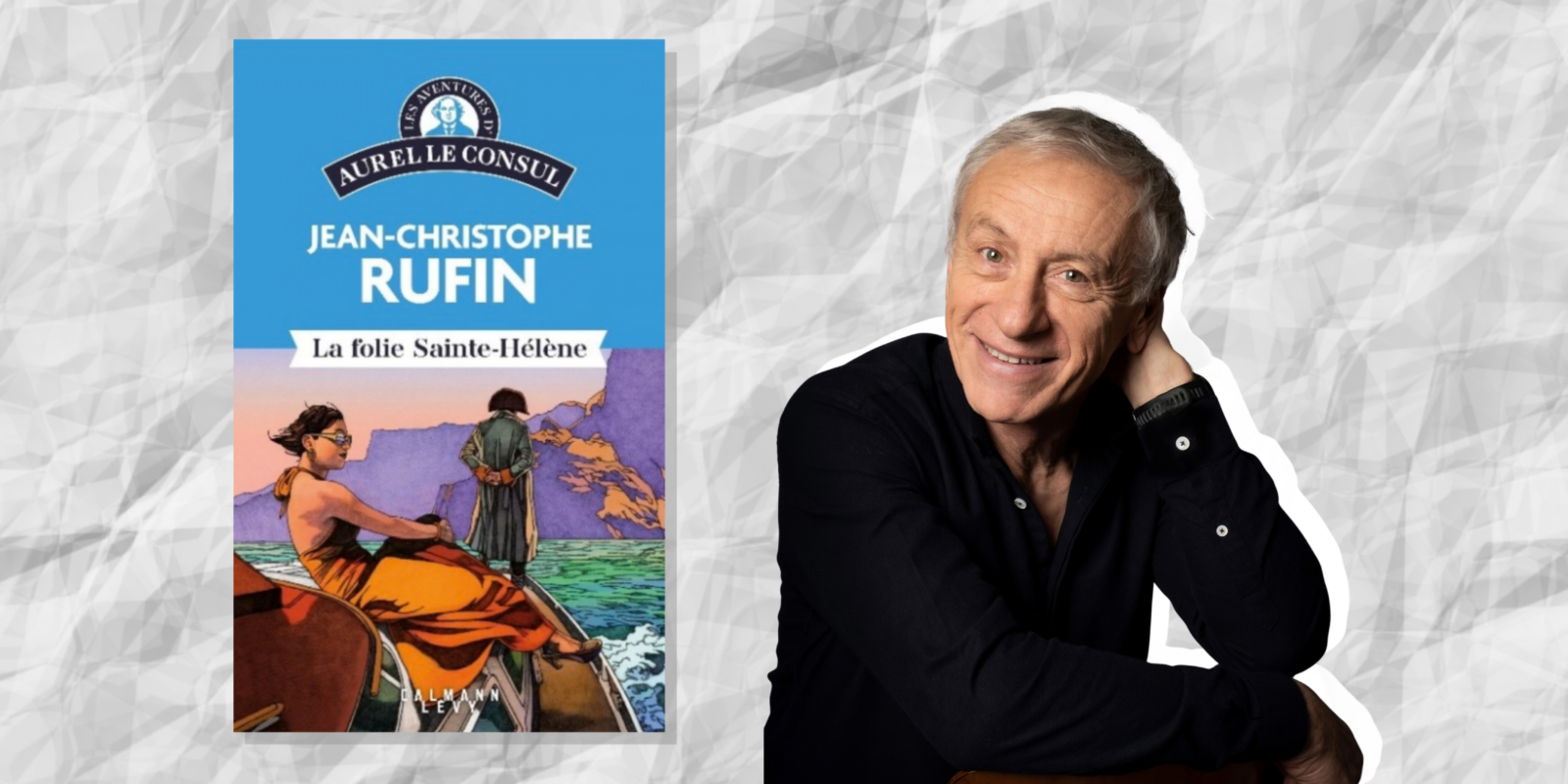 [Communauté littérature] Diner talk avec Jean-Christophe Rufin : Double Prix Goncourt et président d'Action contre la Faim