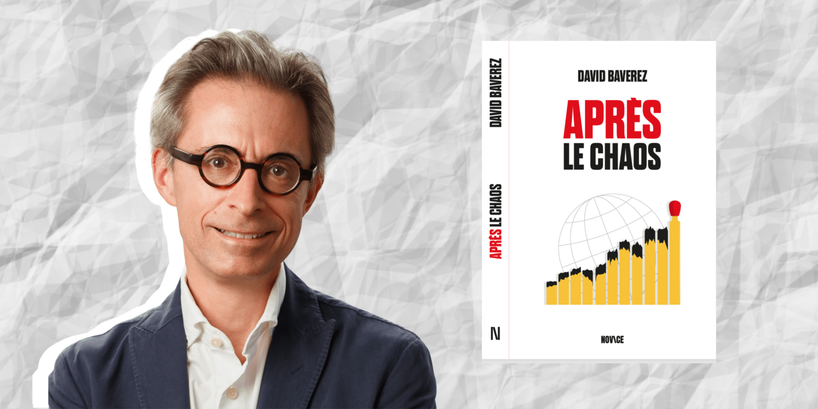 Après le chaos : quel avenir pour la France et l’Europe ? par David Baverez