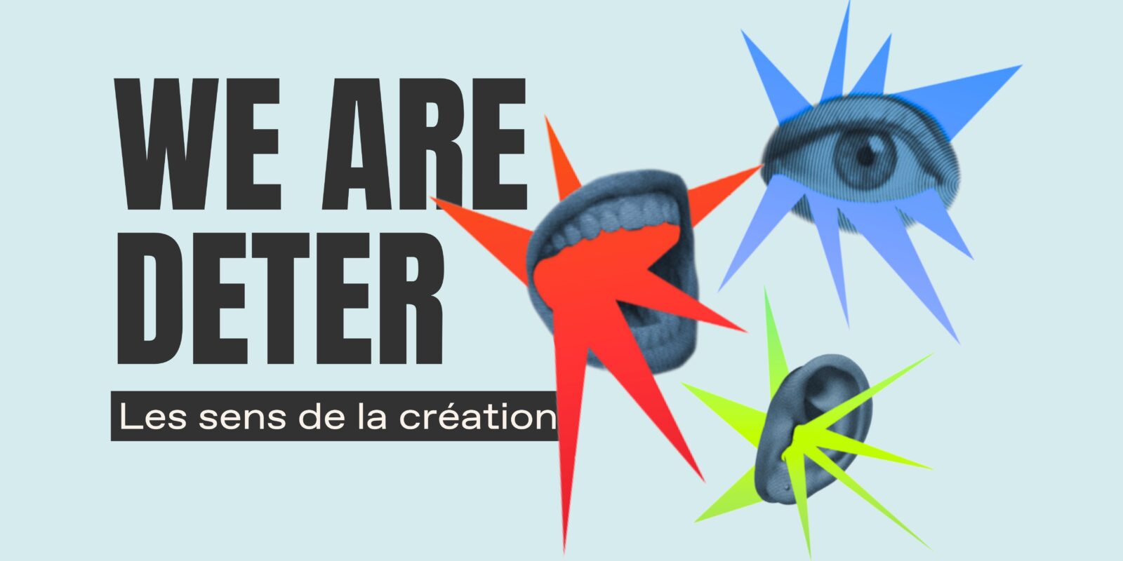 WE ARE DETER