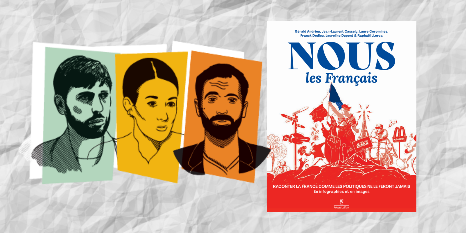 Nous, les Français : Raconter la France comme les politiques ne le feront jamais